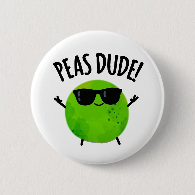 Peas Dude Funny Veggie Pea Pun  6 Cm Round Badge (Front)