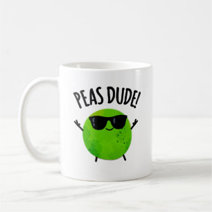 Peas Dude Funny Veggie Pea Pun Coffee Mug