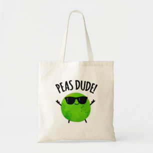 Peas Dude Funny Veggie Pea Pun  Tote Bag