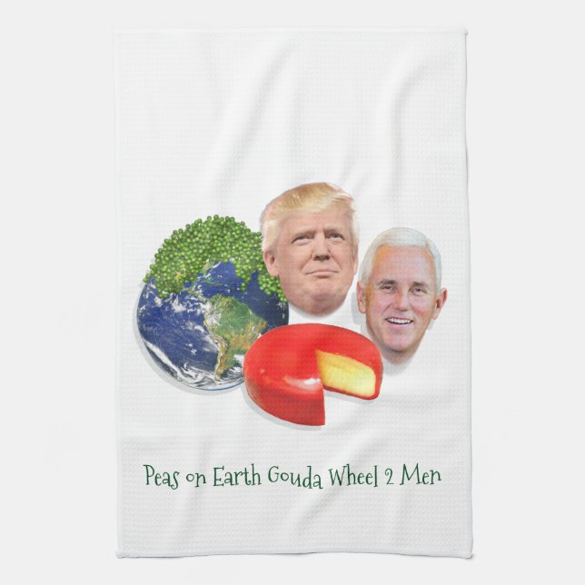 Peas on Earth Gouda Wheel 2 Men Trump & Pence Tea Towel (Vertical)