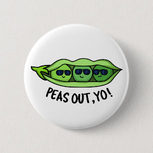 Peas Out Yo Funny Peas Pun  6 Cm Round Badge
