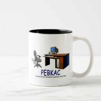 PEBKAC Two-Tone COFFEE MUG
