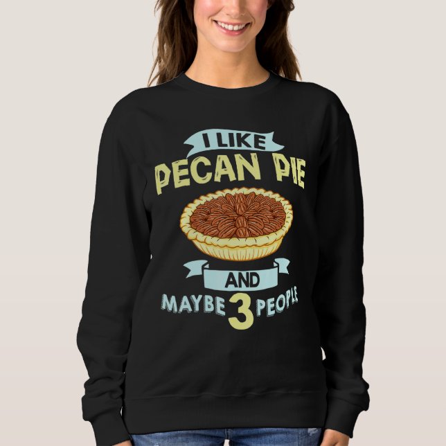 Pecan Pie Mini Bars Filling Vegan Cookies Sweatshirt (Front)