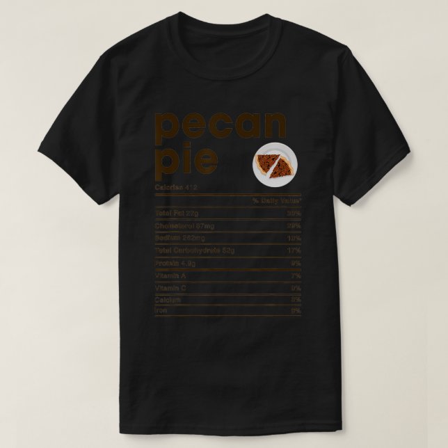 Pecan Pie Nutrition Facts  T-Shirt (Design Front)