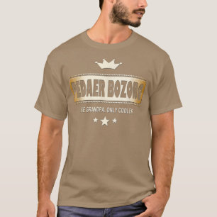 Pedaer Bozorg Like Grandpa Only Cooler Tee in Fars