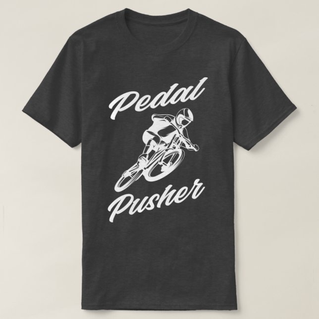 Pedal Pusher  T-Shirt (Design Front)