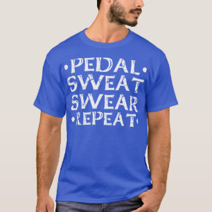 Pedal Sweat Swear Mountain Bike MTB T-Shirt