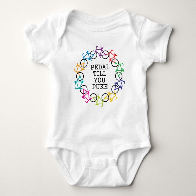 Pedal Till You Puke Infant/Toddler Baby Bodysuit (Front)