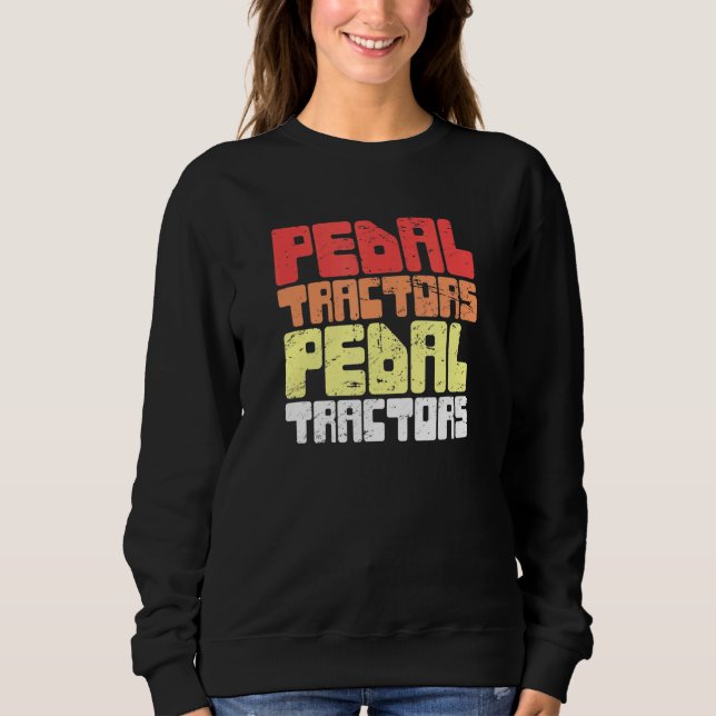 Pedal Tractor Collecting Antiques Sweatshirt (Front)