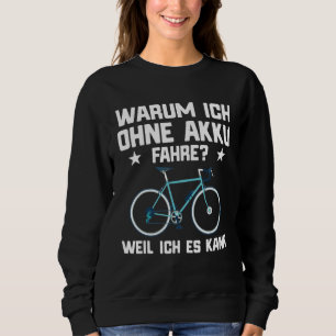 Pedelec E Bike Saying Bicycle Sweatshirt