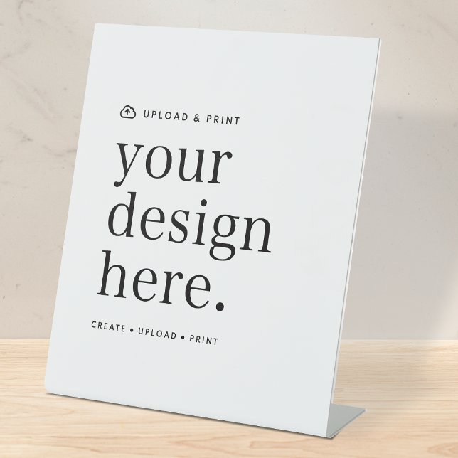 Pedestal Sign Your Design Upload 10” x 12” (Versatile tabletop sign for business, weddings, special occasion events & more!)