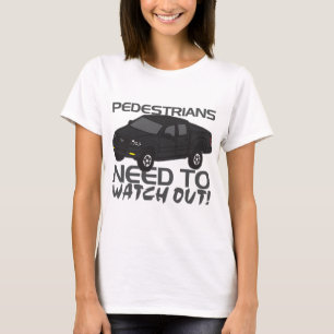 Pedestrians Need To Watch Out New Drivers T-Shirt