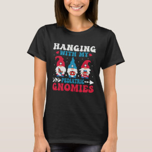 Pediatric Nurse Hospital Hanging with my Pediatri T-Shirt