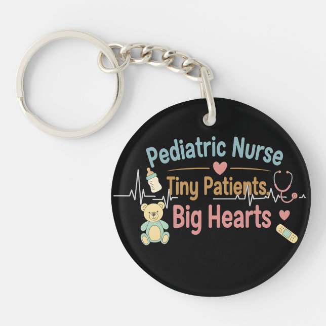 Pediatric Nurse Tiny Patients Big Hearts           Key Ring (Front)