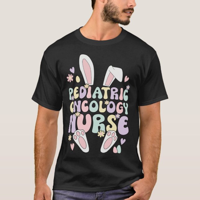 Pediatric Onc Nurse Easter Bunny Ped Oncology East T-Shirt (Front)