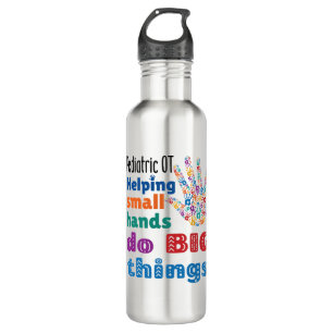 Pediatric OT Helping Small Hands Do Big Things 710 Ml Water Bottle