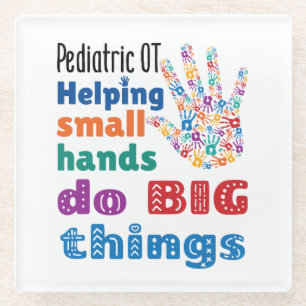 Pediatric OT Helping Small Hands Do Big Things Glass Coaster