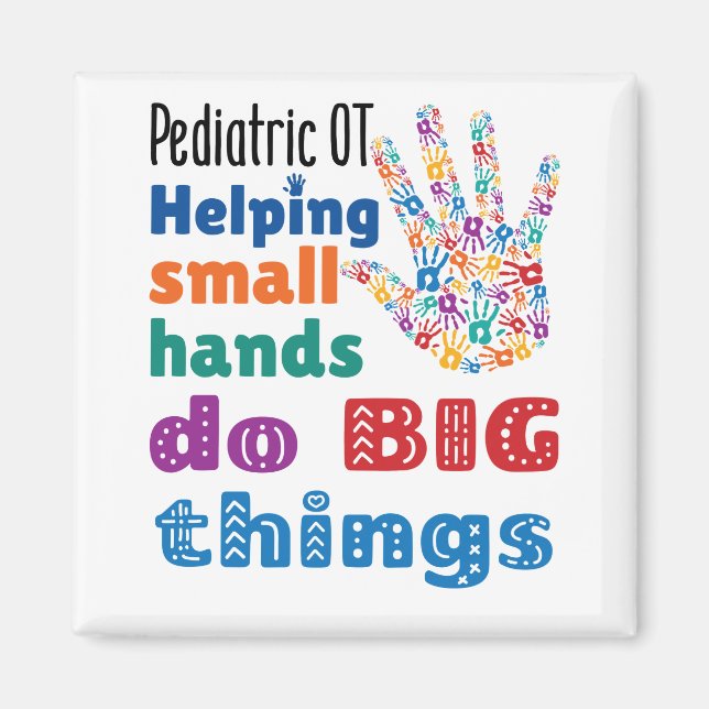 Pediatric OT Helping Small Hands Do Big Things Magnet (Front)