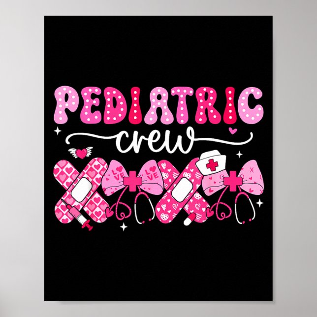 Pediatric Valentines Nurse Crew Peds Nurse Valenti Poster (Front)
