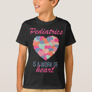 Pediatrics Is A Work Of Heart Valentines Day Pedia T-Shirt