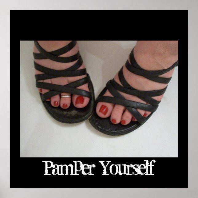 Pedicure Picture, Pamper Yourself Poster (Front)