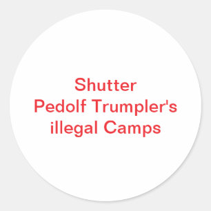 Pedolf Trumpler illegal Camps Hankamer Artjunkhaus Classic Round Sticker