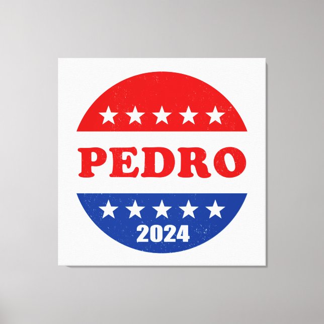 Pedro 2024 Best Presidential Candidate Canvas Print (Front)