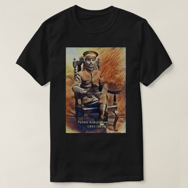 Pedro Albizu Campos T-Shirt (Design Front)