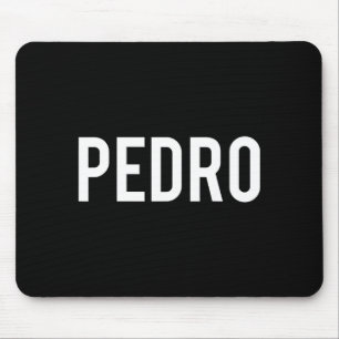 Pedro - Cool New Funny Name Fan Gift Tee Mouse Pad