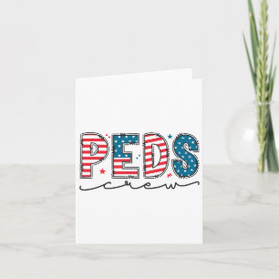 Peds Crew 4th Of July Patriotic Paediatrics Nurse Card