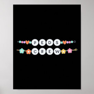 Peds Crew Paediatrics Nurse Friendship Bracelet Pe Poster