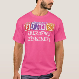 Peds Emergency Department Nurse - Rn Er Paediatric T-Shirt