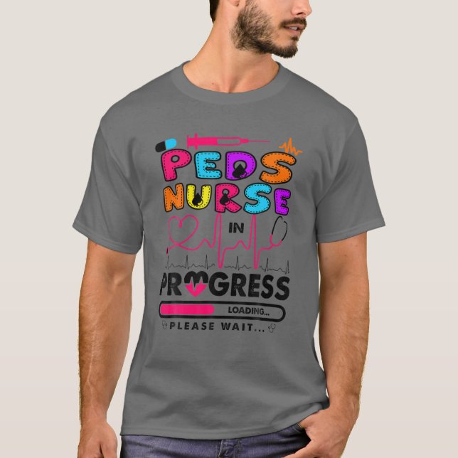 Peds Nurse In Progress Future Nurse Gift Nursing S T-Shirt (Front)