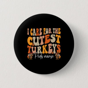 Peds Nurse Thanksgiving Cutest Turkeys Retro Fall 6 Cm Round Badge