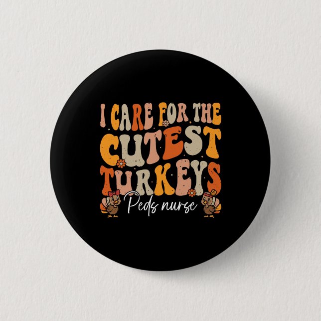 Peds Nurse Thanksgiving Cutest Turkeys Retro Fall  6 Cm Round Badge (Front)