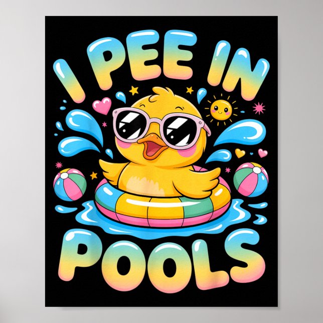 Pee in pools funny sarcastic cute duck in summer poster (Front)