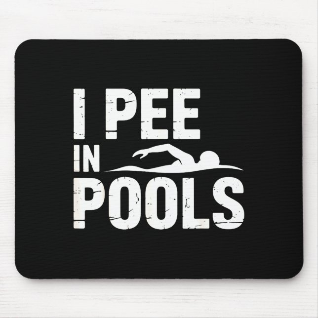 Pee in pools funny sarcastic vacation summer mouse pad (Front)