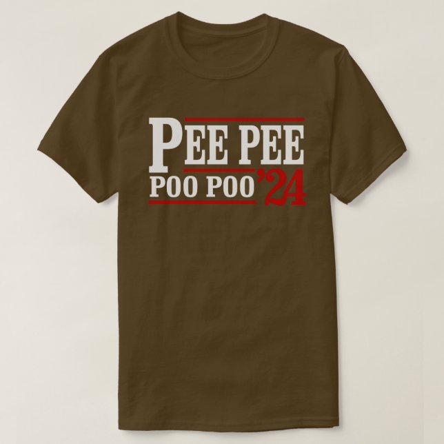 Pee Pee Poo Poo 2024 T-Shirt (Design Front)