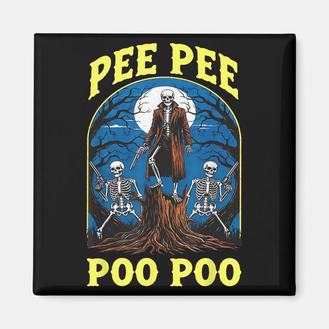 Pee Pee Poo Poo Cursed Gen Z Meme Funny Skeleton W Magnet (Front)