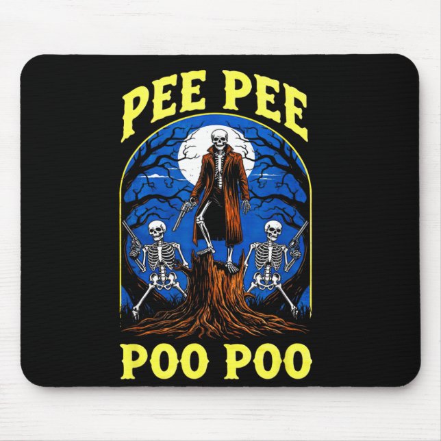 Pee Pee Poo Poo Funny Skeleton Halloween Mouse Pad (Front)