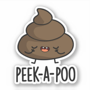 Peek A Poo Funny Poop Pun 
