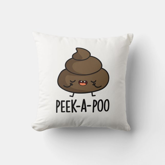 Peek A Poo Funny Poop Pun  Cushion (Front)