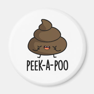 Peek A Poo Funny Poop Pun  Magnet