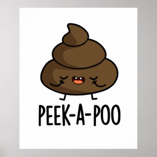 Peek A Poo Funny Poop Pun  Poster