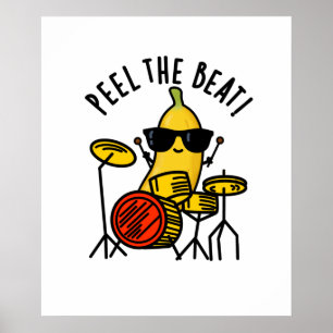Peel The Beat Cute Banana Drummer Pun Poster