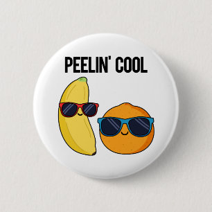 Peelin Cool Funny Fruit Pun 6 Cm Round Badge