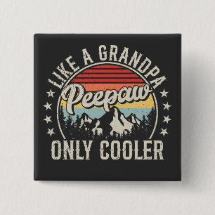 Peepaw Like a Grandpa Only Cooler Retro Square 15 Cm Square Badge
