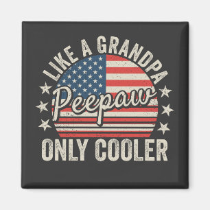 Peepaw Like a Grandpa Only Cooler USA Flag Square Magnet