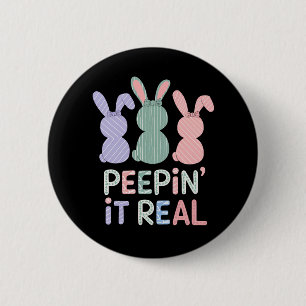 Peepin' It Real Bunny Rabbits Easter Bunnies 6 Cm Round Badge