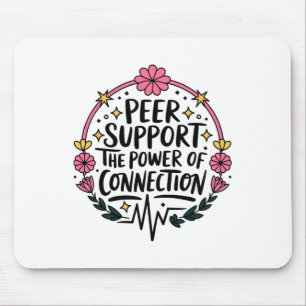 Peer Coach Power Of Connection, Peer Support Speci Mouse Pad